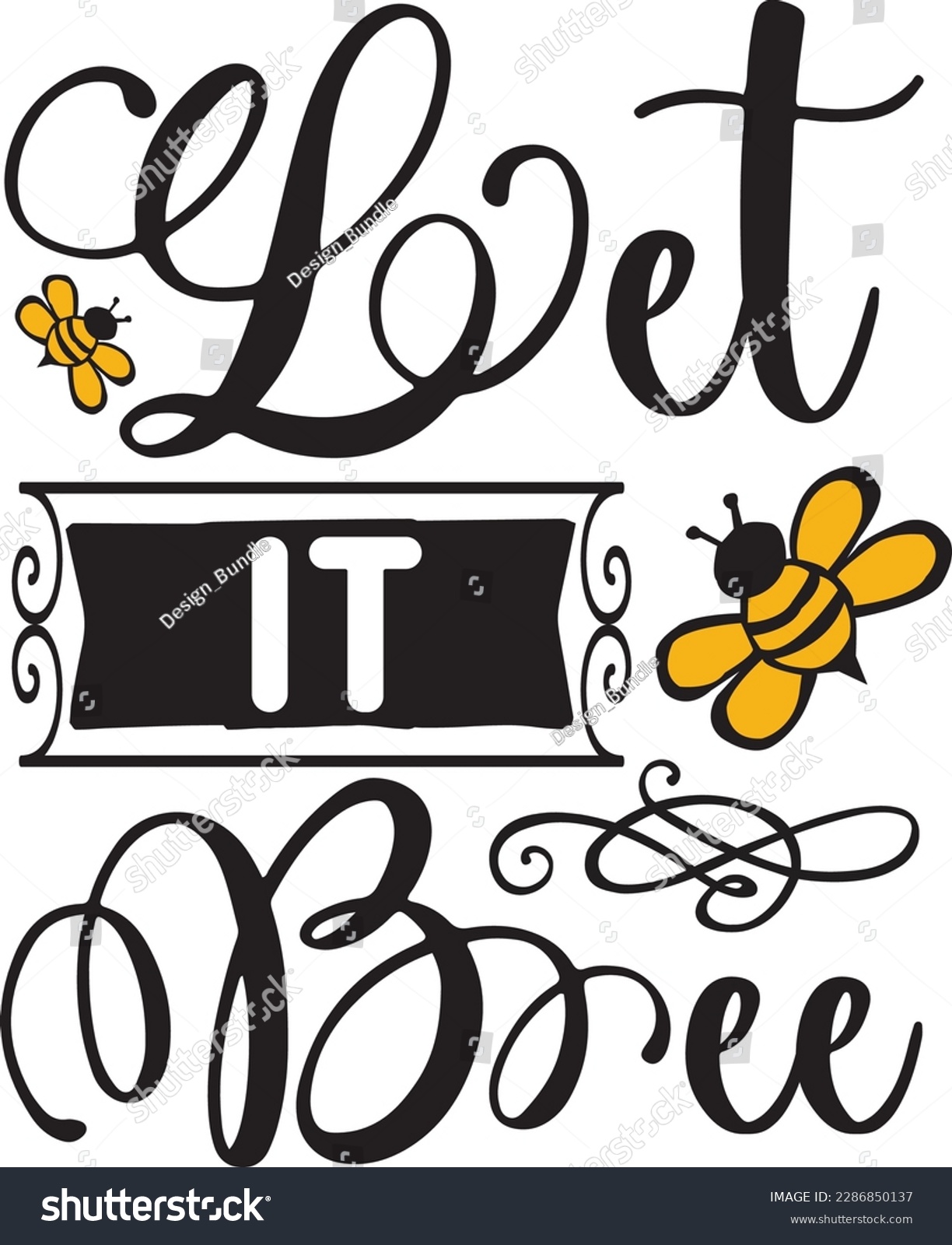 Let It Bee Svg Bee Svg Design Bee Svg Bundle Royalty Free Stock