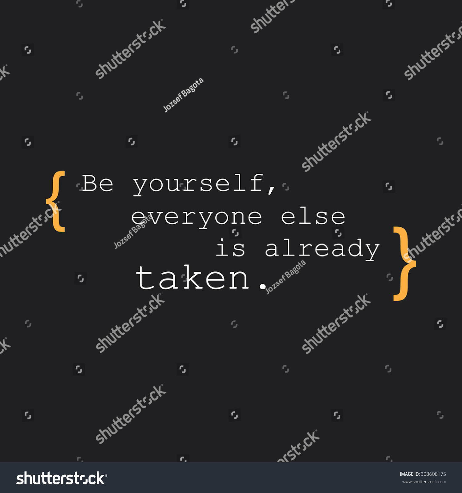 Be Yourself, Everyone Else Is Already Taken. - Inspirational Quote 