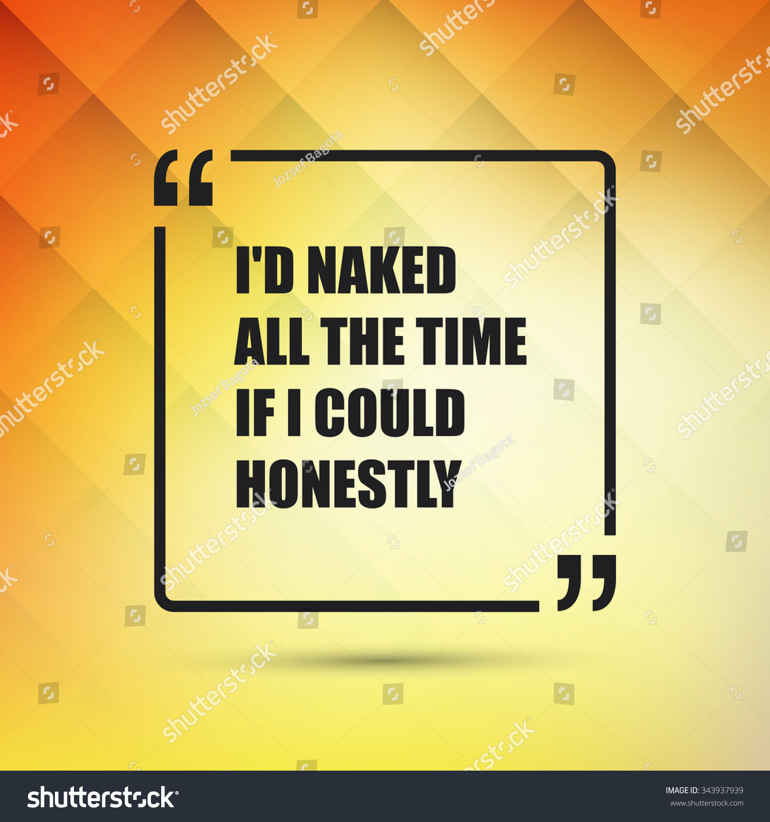 Id Naked All Time Could Honestly Stock Vector Royalty Free