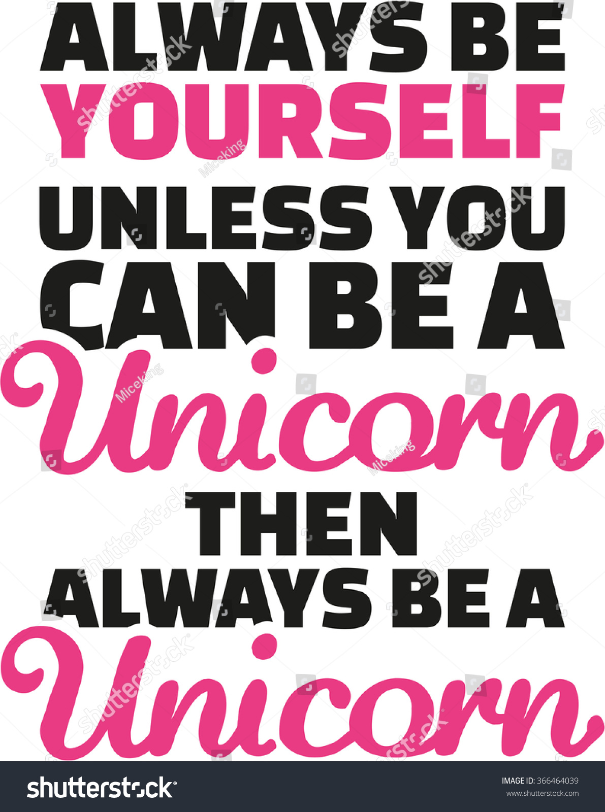 Unicorn Saying Always Be Yourself Unless You Can Be Unicorn Stock