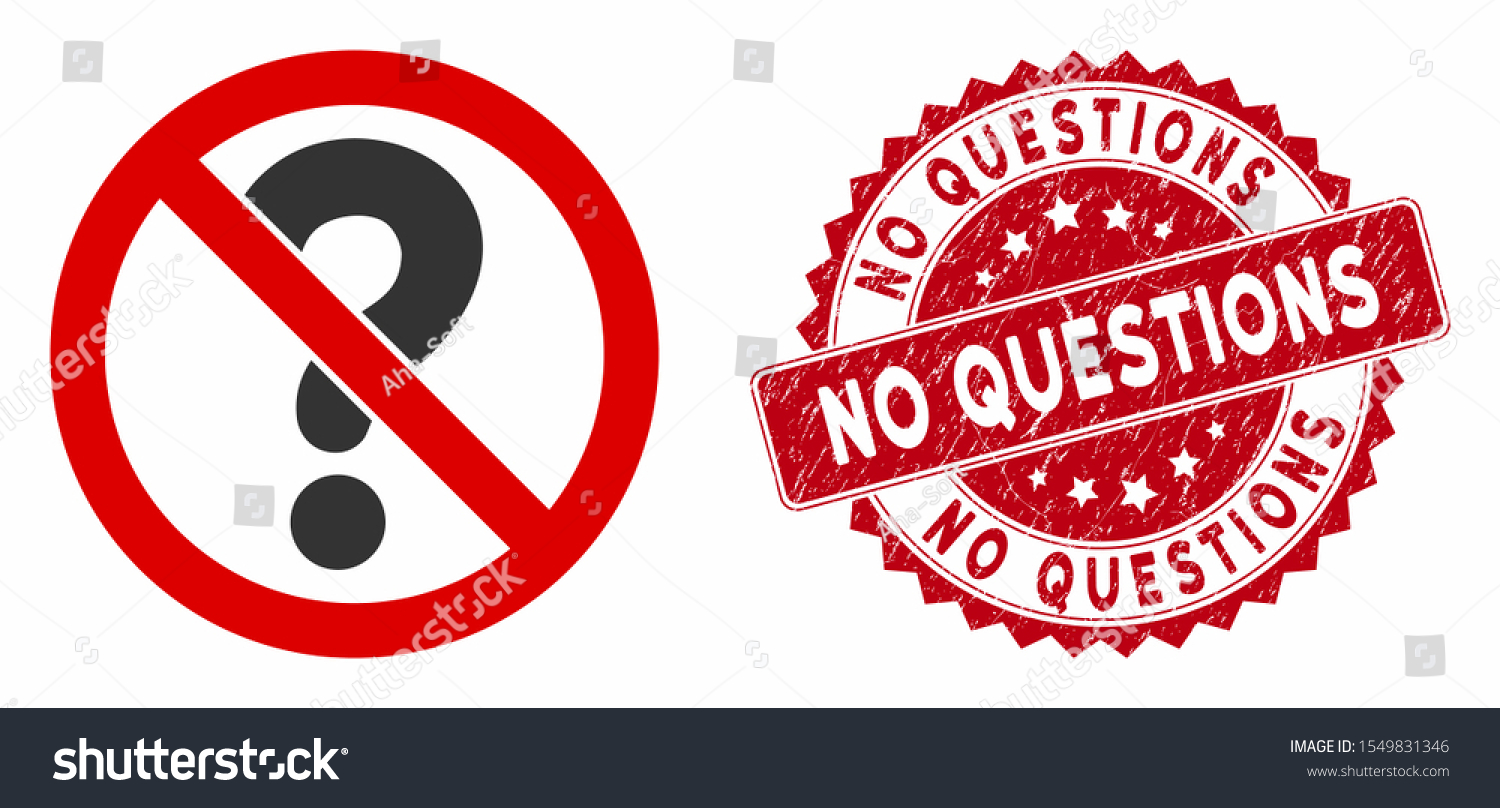 No Questions Asked Images Stock Photos Vectors Shutterstock