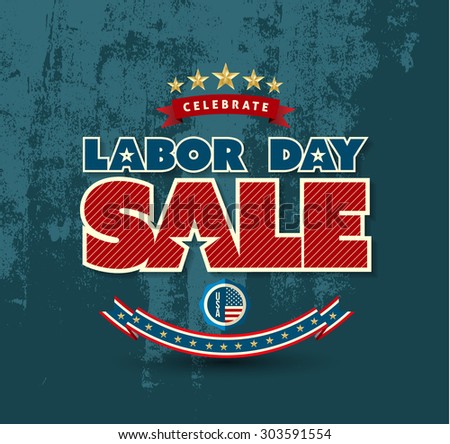 Labor day sale poster. Vector illustration. Can use for advertising and banner promotion.