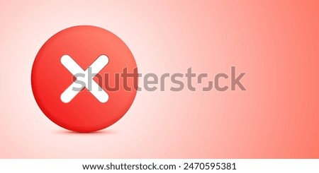 Rejection notification red icon with a white X mark, symbolizing an error or mistake, on a gradient red background with copy space, vector banner.