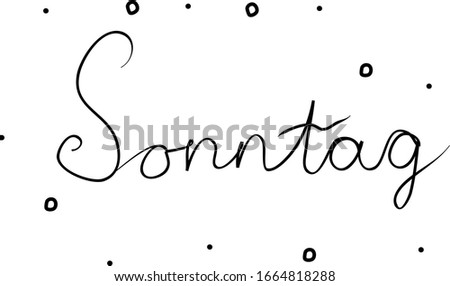 Sonntag phrase handwritten with a calligraphy brush. Sunday in german. Modern brush calligraphy. Isolated word black