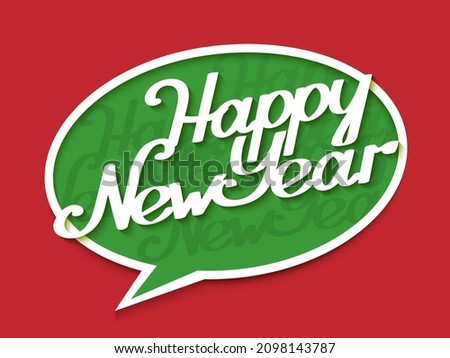 Happy New Year banner with calligraphic inscription in comic speech bubble. Vector illustration made in paper cut out style.