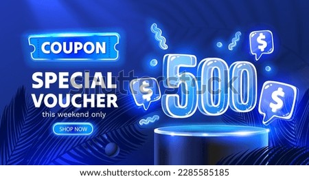 Coupon special voucher 500 dollar, Neon banner special offer. Vector illustration