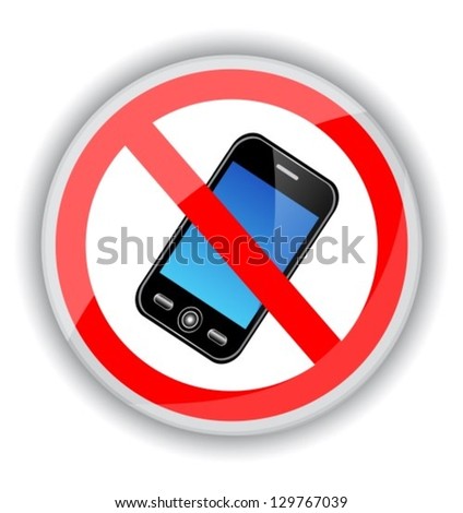 red sign banning cell phones. A sign on a white background