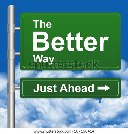 Better Way Just Ahead Highway Street Sign With Blue Sky Background