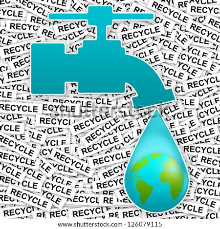 Save Water Concept Present By Blue Faucet and Water Drop With The Earth Inside in Recycle Label Background