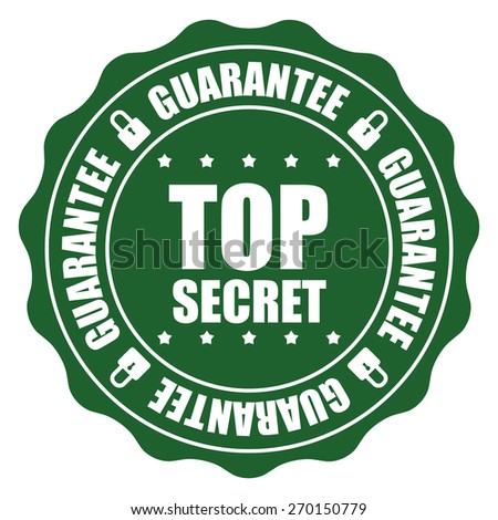 Green Top Secret Guarantee Badge, Banner, Sign, Tag, Label, Sticker or Icon Isolated on White Background