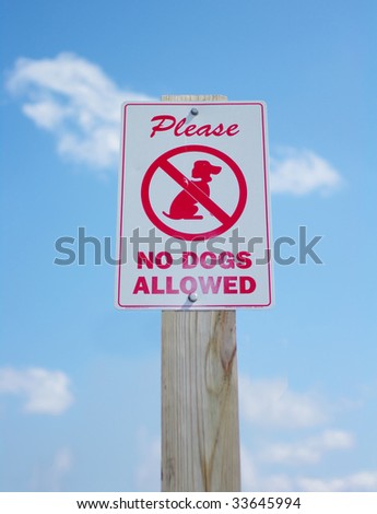 No Dogs Allowed sign