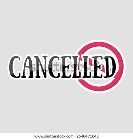 Cancelled Text Sticker with Bold Font and Red Prohibition Symbol