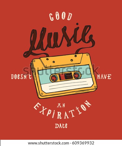 vintage cassette music poster print - good music does not have an expiration date
