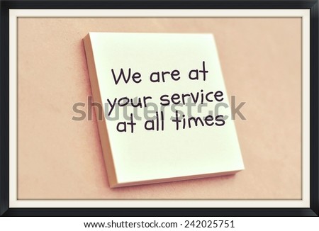 Text we are at your service at all times on the short note texture background