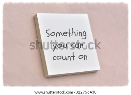 Text something you can count on on the short note texture background