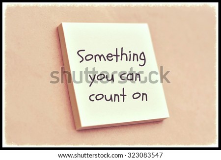Text something you can count on on the short note texture background