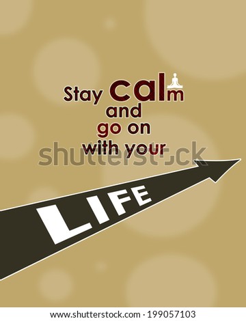 Stay calm and go on with your life background