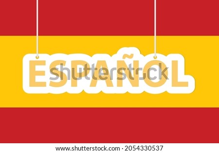 espanol (spanish language) banner over spanish flag - vector illustration