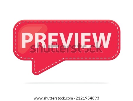 preview written in speech bubble- vector illustration