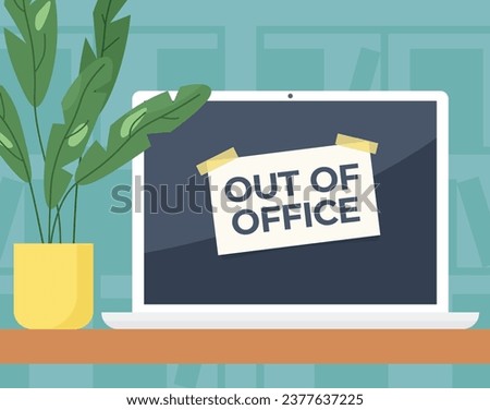 out of office message on the laptop screen - vector illustration