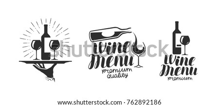 Wine, winery logo or icon, emblem. Label for menu design restaurant or cafe. Lettering vector illustration