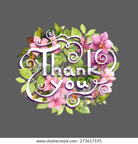 Text Thank you - vintage lettering with pink flowers for fashion design. Watercolor