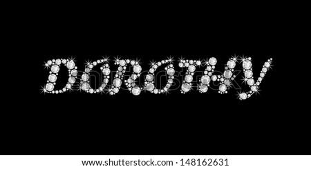 The girl, female name DOROTHY made of a shiny diamonds style font, brilliant gem stone letters building the word, isolated on black background.