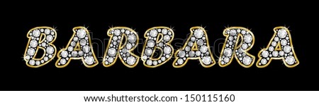 The girl, female name BARBARA made of a shiny diamonds style font, brilliant gem stone letters building the word, isolated on black background.