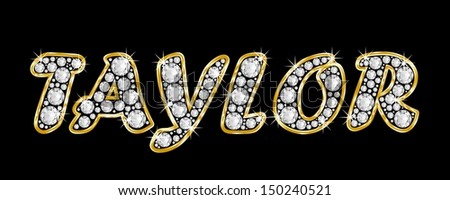 The Girl, Female Name Taylor Made Of A Shiny Diamonds Style Font ...