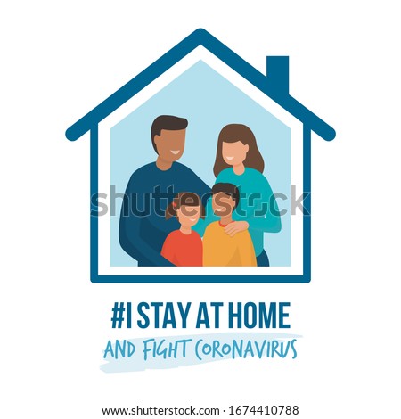 I stay at home awareness social media campaign and coronavirus prevention: family smiling and staying together