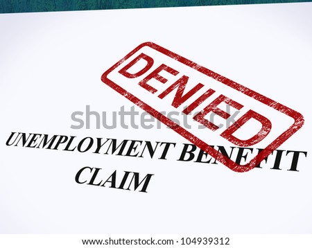 Unemployment Benefit Claim Denied Stamp Showing Social Security Welfare Refused