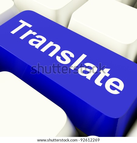 Translate Computer Key In Blue Showing Web Translator