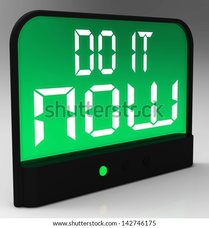 Do It  Now Clock Shows Urgency For Action