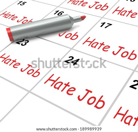 Hate Job Calendar Meaning Miserable At Work