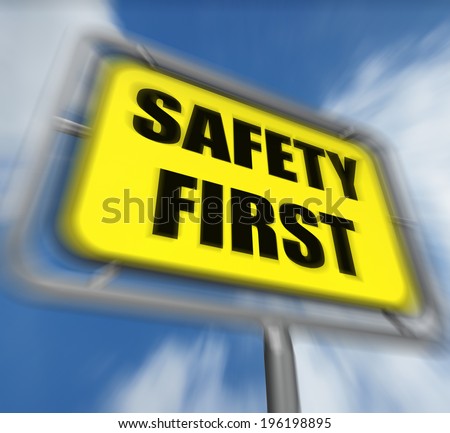 Safety First Sign Displaying Prevention Preparedness and Security
