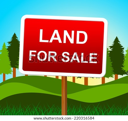 Land For Sale Representing On Market And Selling