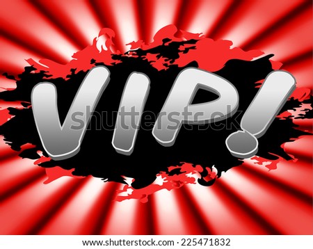 Vip Sign Showing Very Important Person And Rich