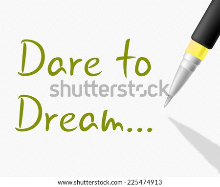 Dare To Dream Representing Aim Dreamer And Night