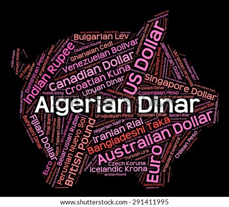 Algerian Dinar Representing Foreign Currency And Exchange