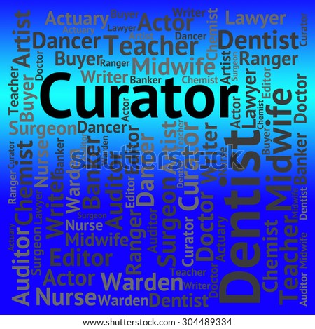 Curator Job Meaning Work Hiring And Employee