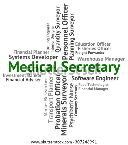 Medical Secretary Indicating Clerical Assistant And Employment