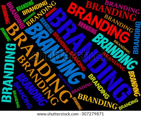 Branding Word Representing Company Identity And Branded