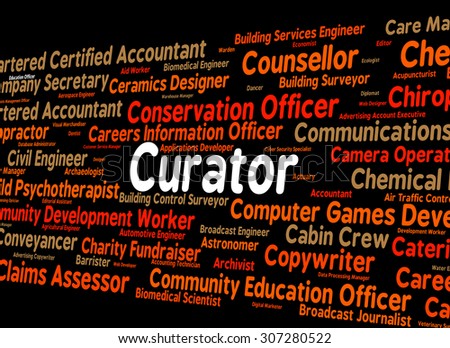 Curator Job Showing Word Hiring And Employment