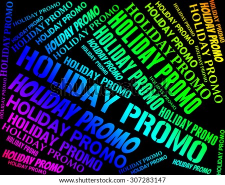 Holiday Promo Meaning Go On Leave And Time Off