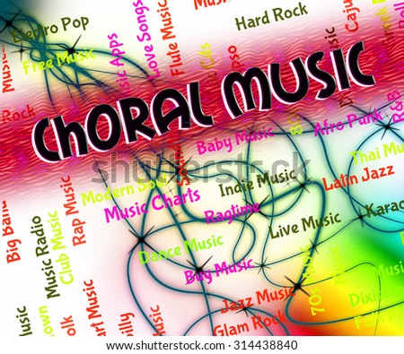 Choral Music Meaning Sound Track And Religious