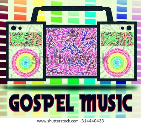 Gospel Music Representing Christian Doctrine And Revelation