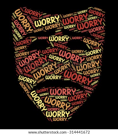 Worry Word Meaning Ill At Ease And Worked Up