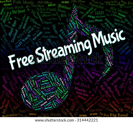 Free Streaming Music Indicating No Cost And Singing