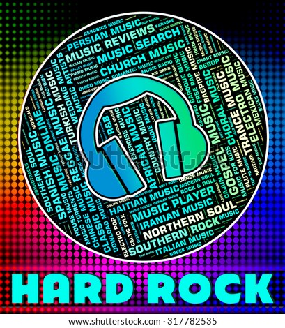 Hard Rock Indicating Sound Tracks And Tune
