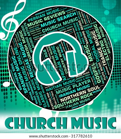 Church Music Indicating Place Of Worship And Place Of Worship